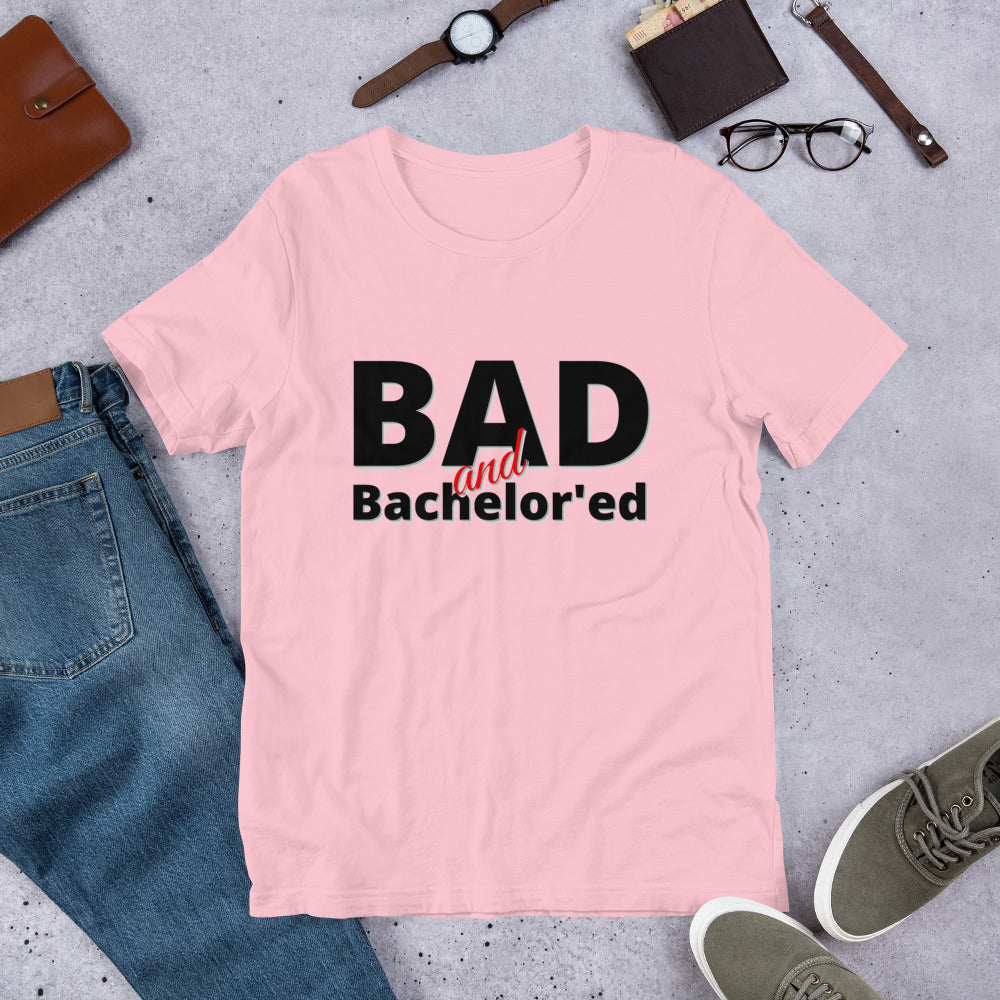 Bad and Bachelored- Short-Sleeve Unisex T-Shirt