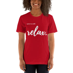Note to self: Relax - Short-Sleeve Unisex T-Shirt