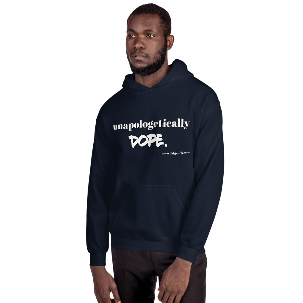 Unapologetically Dope - Unisex Hoodie