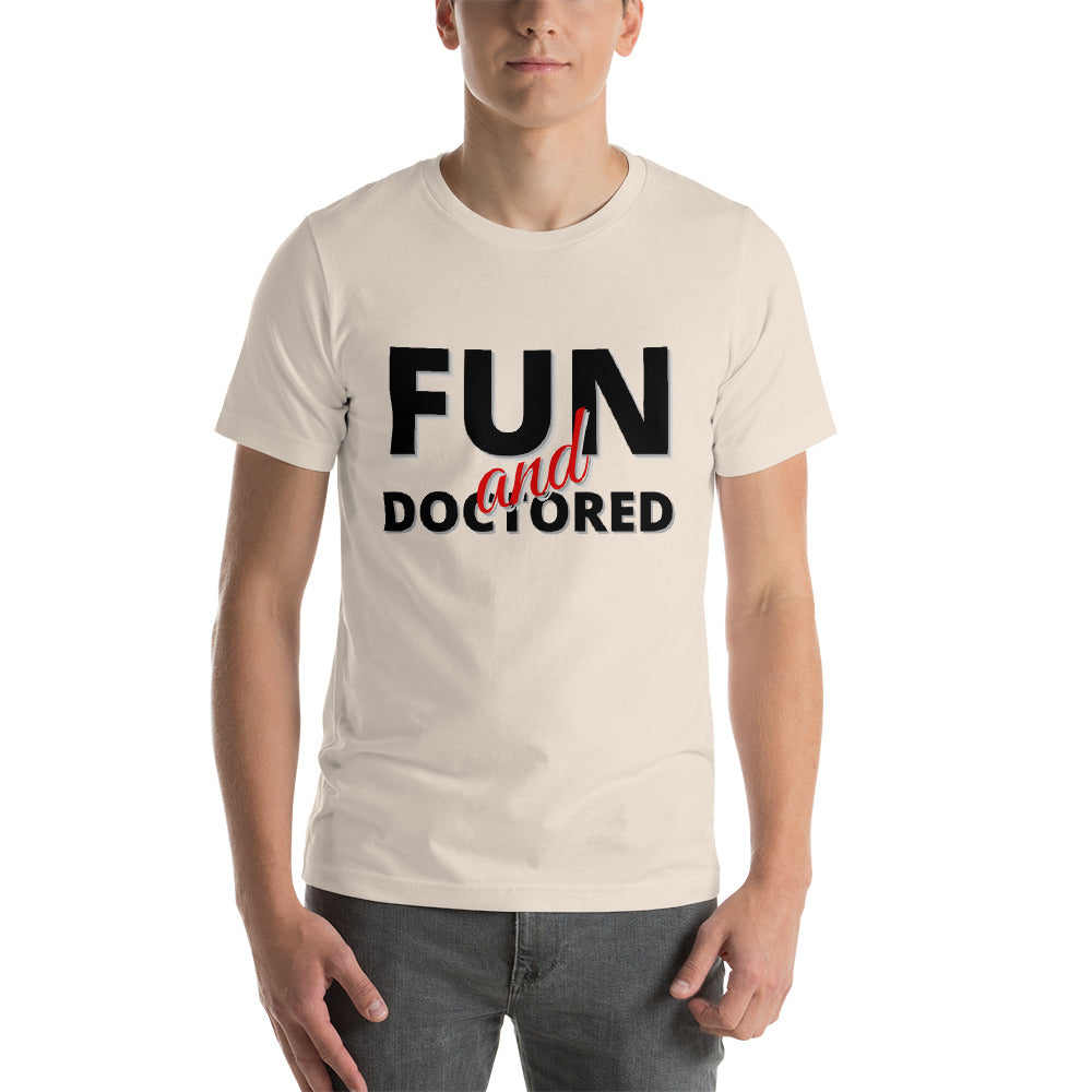 Fun and Doctored- Short-Sleeve Unisex T-Shirt