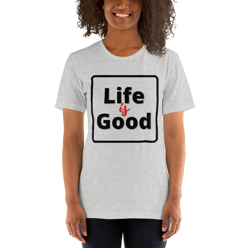 Life is Good - Short-Sleeve Unisex T-Shirt