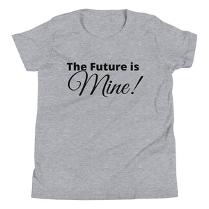 The Future Is Mine! Youth Short Sleeve T-Shirt