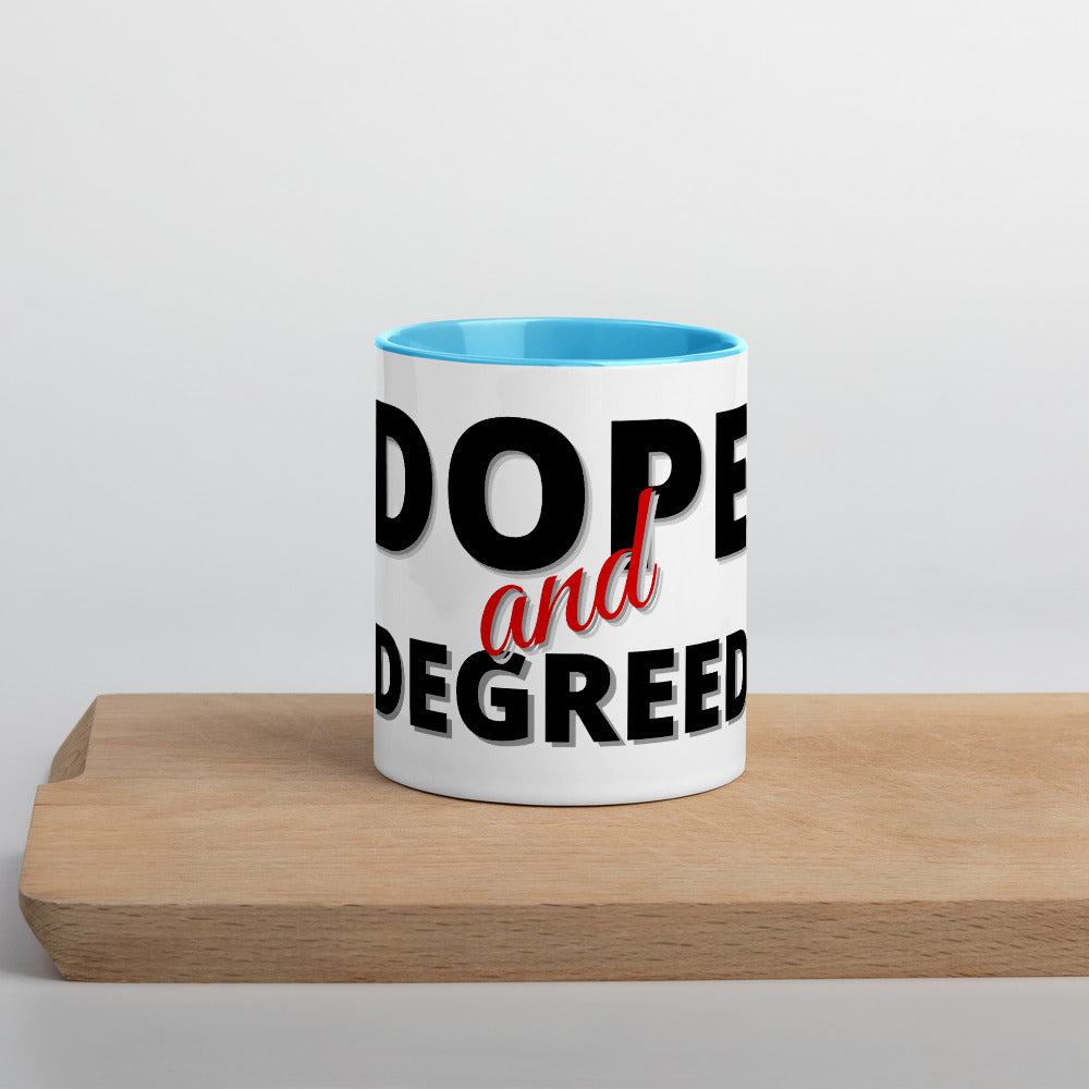 Dope and Degreed- Mug with Color Inside