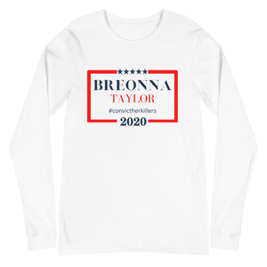 Breonna Taylor 2020- Unisex Long Sleeve Tee