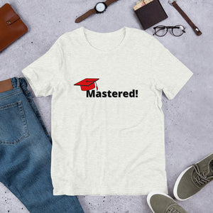 Mastered! - Short-Sleeve Unisex T-Shirt