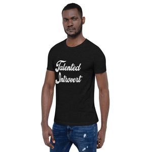 Talented Introvert! Short-Sleeve Unisex T-Shirt