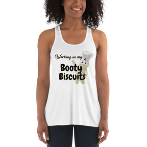 Working on my Booty Biscuits- Women's Flowy Racerback Tank
