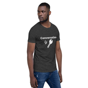 Conversation is Key! Short-Sleeve Unisex T-Shirt