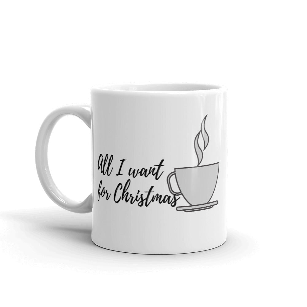 All I want for Christmas! Holiday Mug