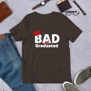 Bad and Graduated- Short-Sleeve Unisex T-Shirt