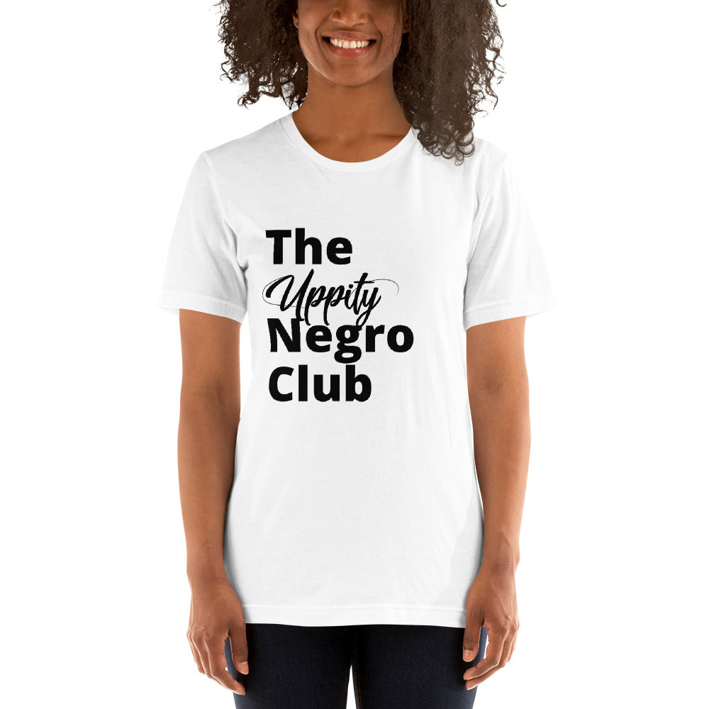 The Uppity Negro Club! Short-Sleeve Unisex T-Shirt