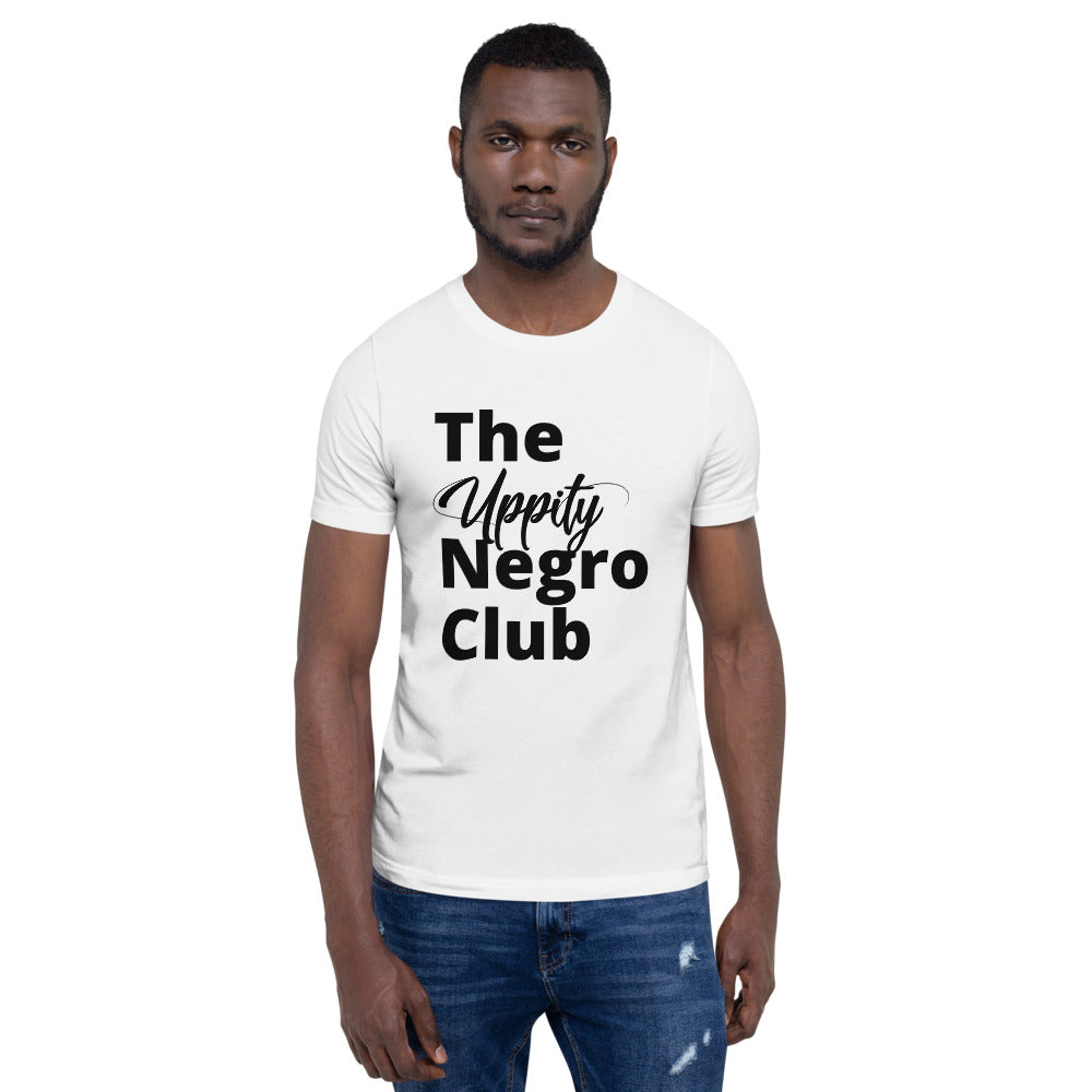 The Uppity Negro Club- Short-Sleeve Unisex T-Shirt