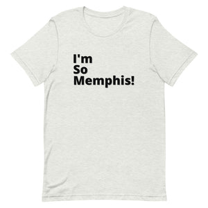 I'm so Memphis- Short-Sleeve Unisex T-Shirt