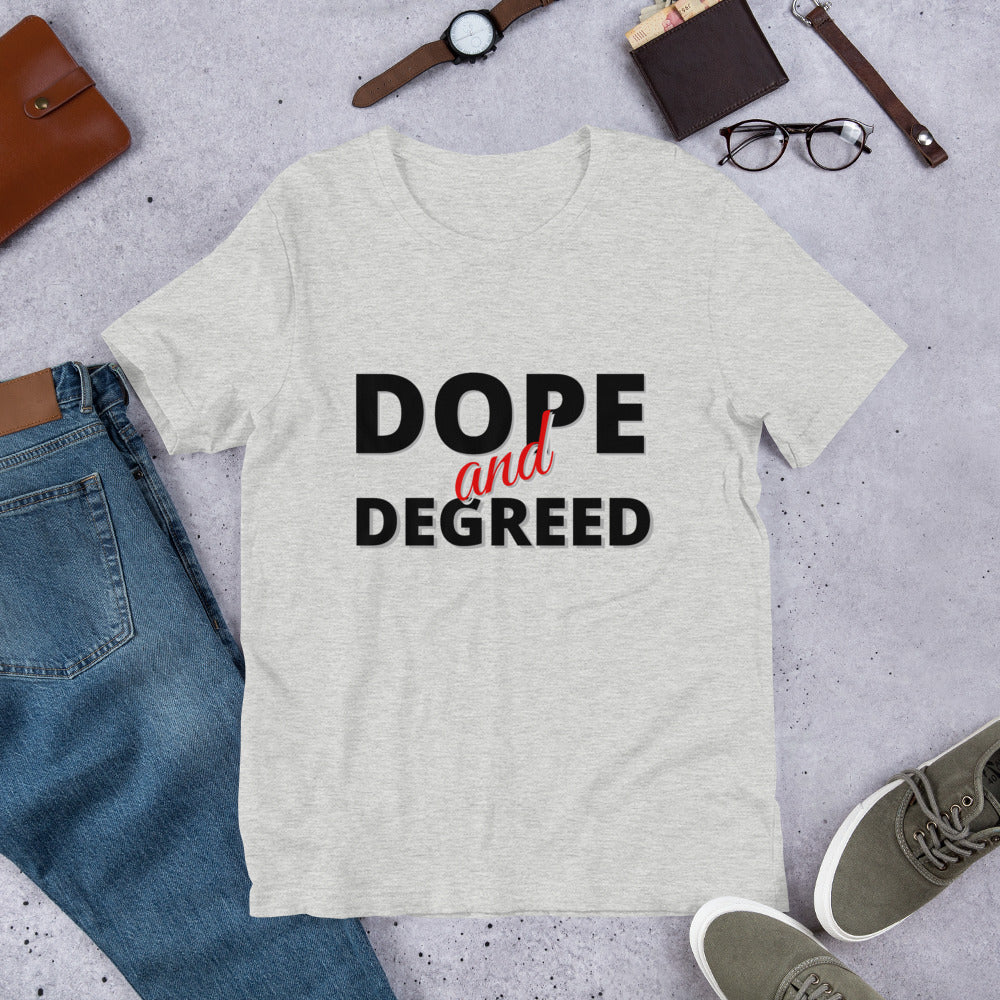 Dope and Degreed- Short-Sleeve Unisex T-Shirt