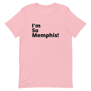 I'm so Memphis- Short-Sleeve Unisex T-Shirt