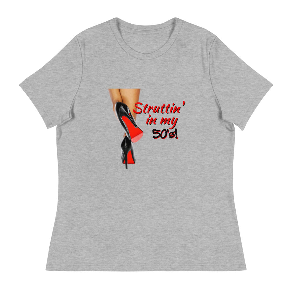 Struttin' In My 50s - Women's Relaxed T-Shirt
