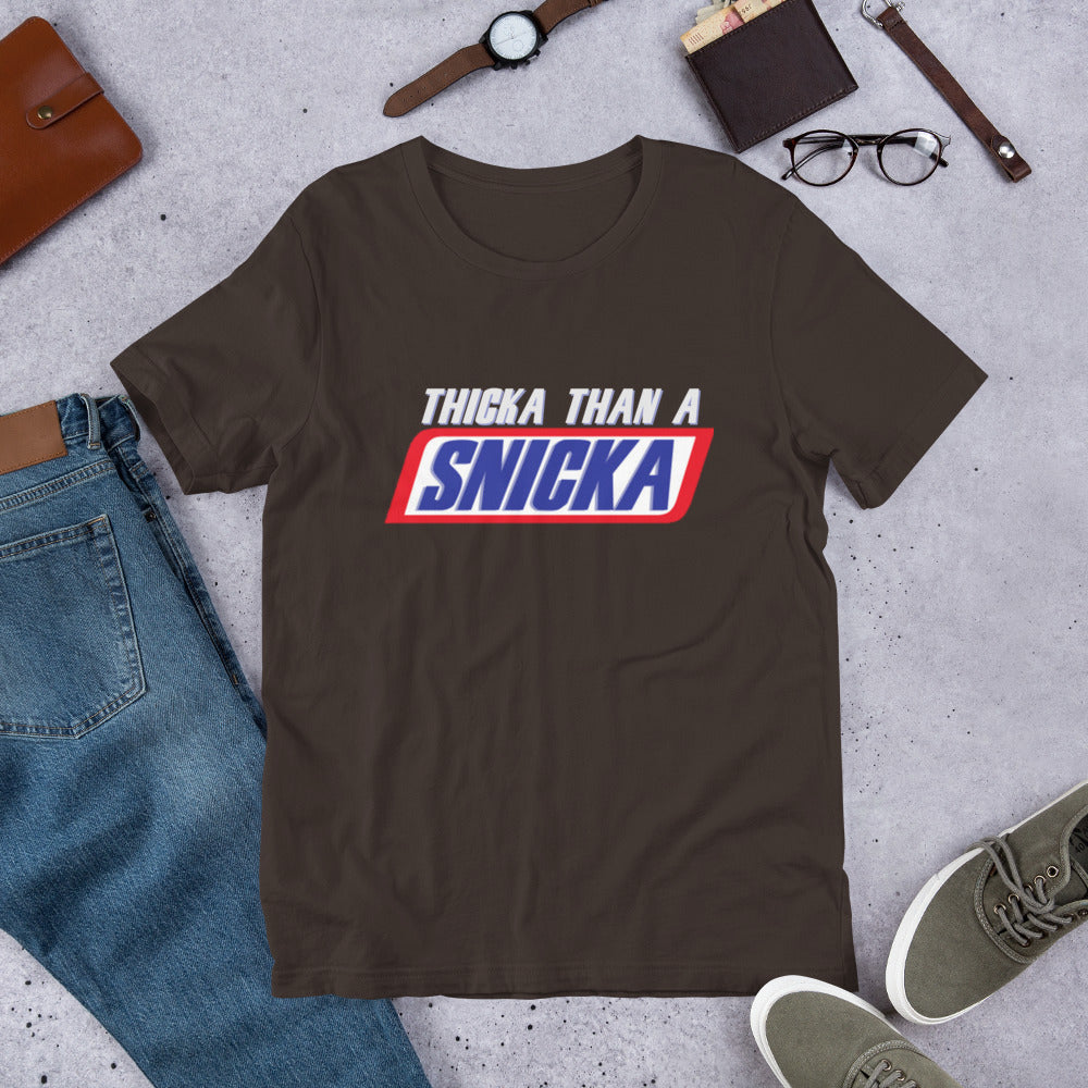 Thicka than a Snicka- Short-Sleeve Unisex T-Shirt