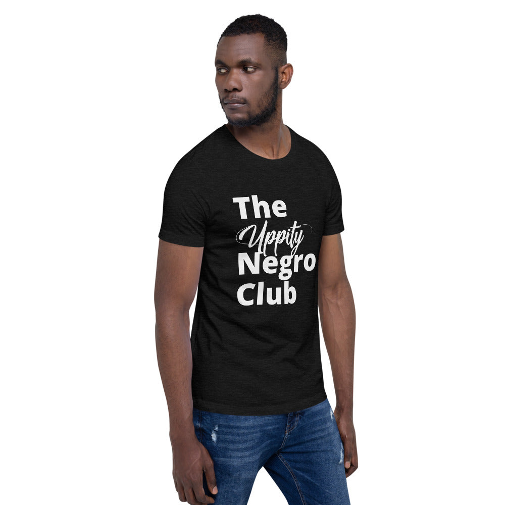 The Uppity Negro Club- Short-Sleeve Unisex T-Shirt