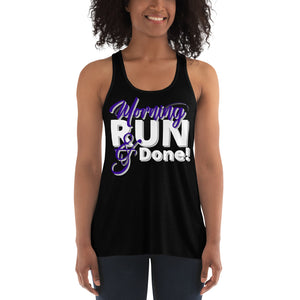 Morning Run and Done- Purple- Women's Flowy Racerback Tank