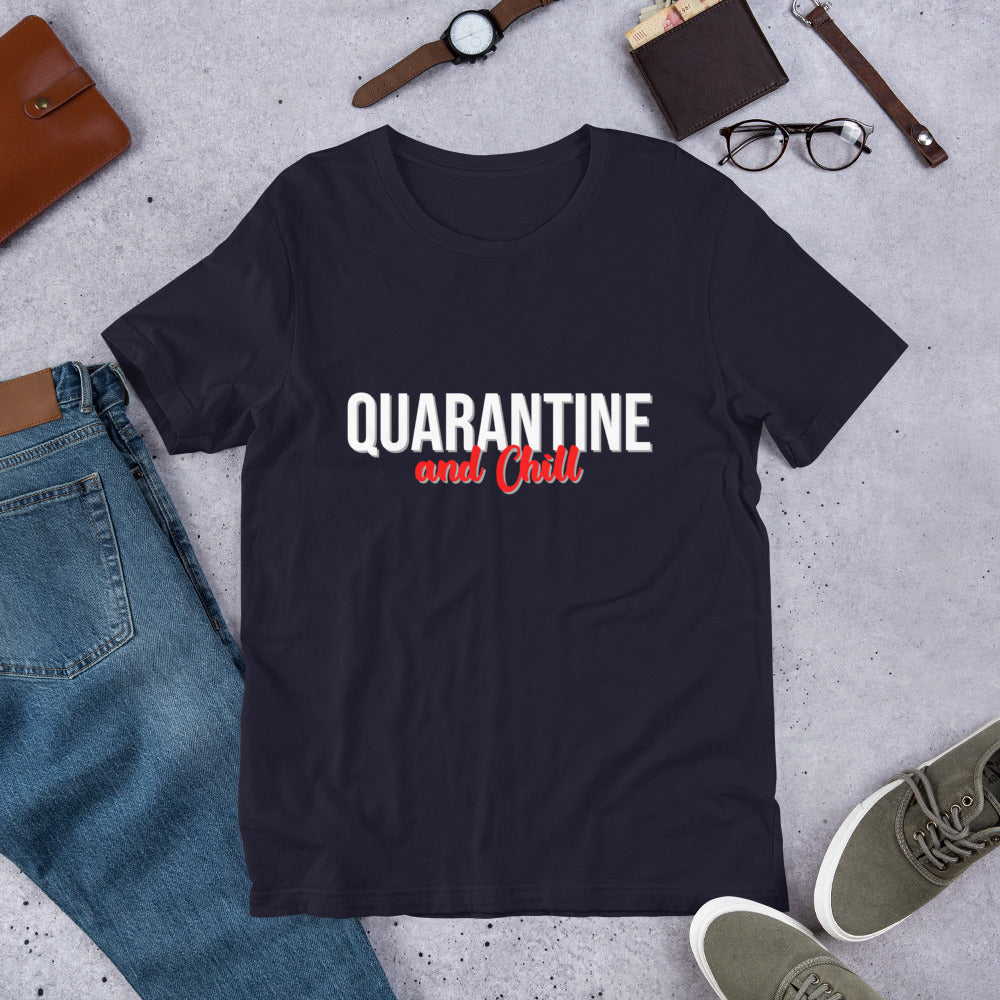 Quarantine...and chill- Short-Sleeve Unisex T-Shirt