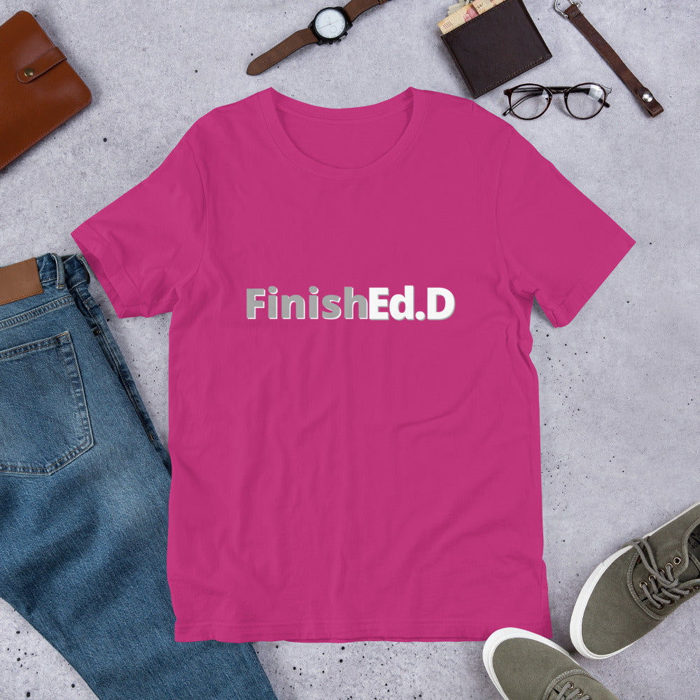 FinishEd.D- Short-Sleeve Unisex T-Shirt