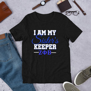 I am My Sister's Keeper- ZPhiB- Short-Sleeve Unisex T-Shirt