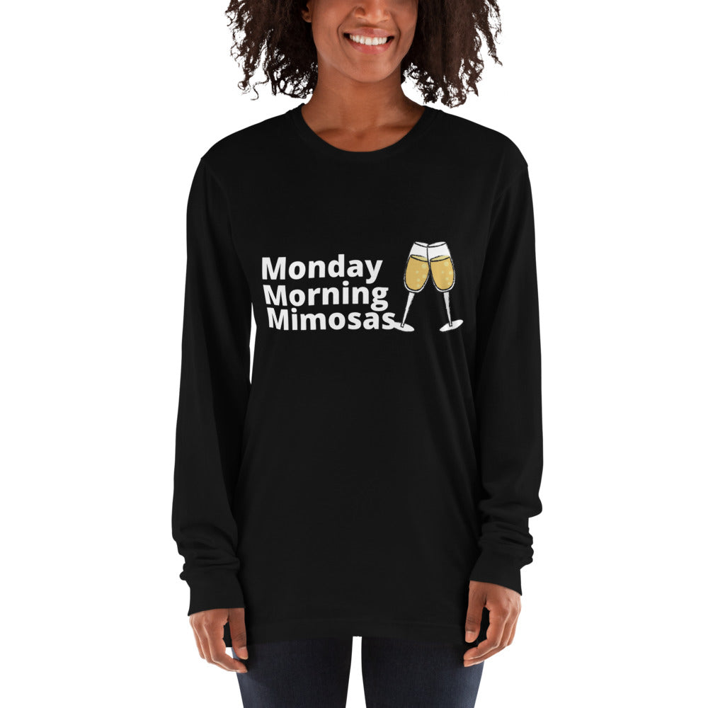Monday Morning Mimosas- Long sleeve t-shirt