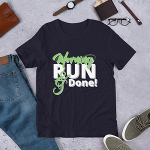 Morning Run and Done- Green- Short-Sleeve Unisex T-Shirt