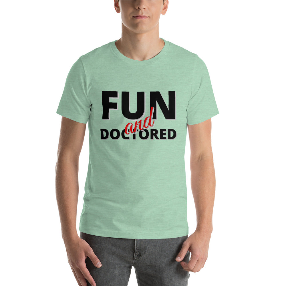 Fun and Doctored- Short-Sleeve Unisex T-Shirt