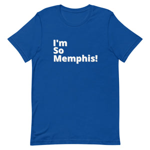 I'm so Memphis- Short-Sleeve Unisex T-Shirt