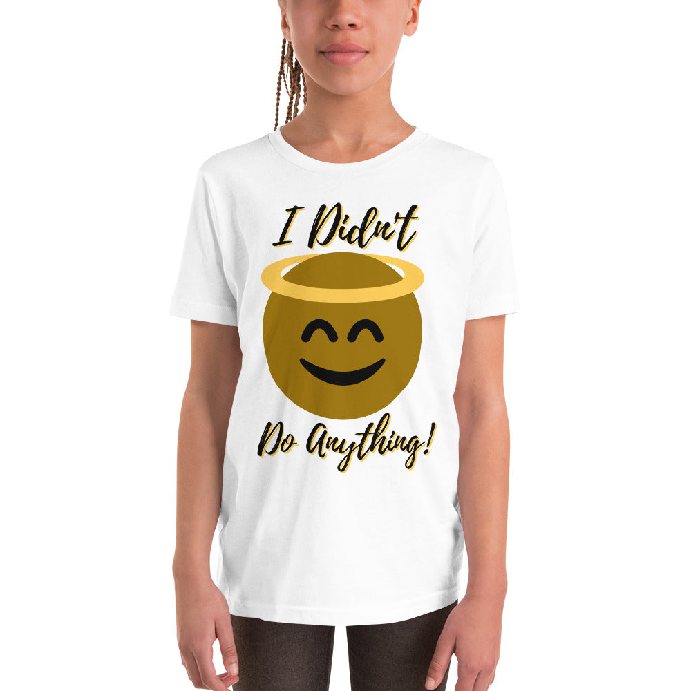 I Didn't Do Anything! Youth Short Sleeve T-Shirt