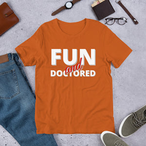 Fun and Doctored- Short-Sleeve Unisex T-Shirt