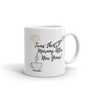 Twas the Morning After New Years! Holiday Mug