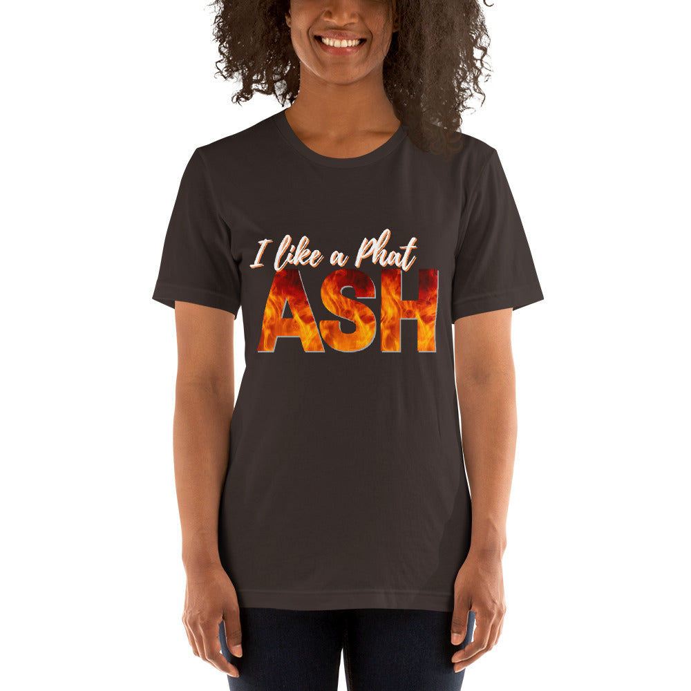 I like a phat Ash - Short-Sleeve Unisex T-Shirt