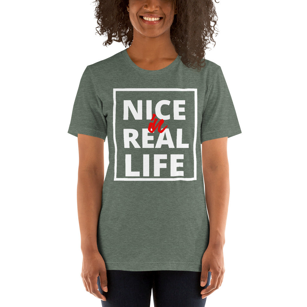 Nice in Real Life! - Short-Sleeve Unisex T-Shirt