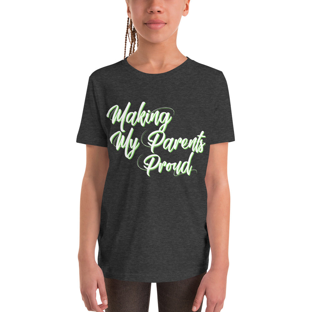 Making my Parents Proud- Youth Short Sleeve T-Shirt