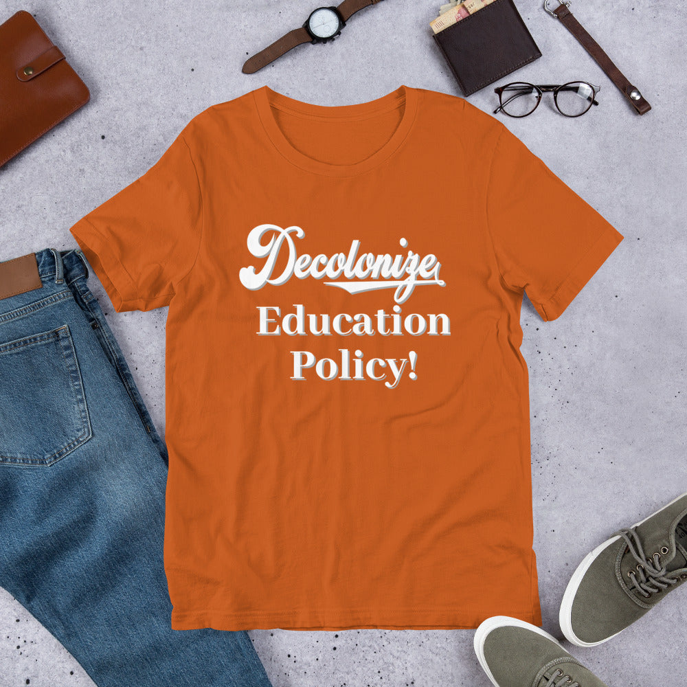 Decolonize Education Policy - Short-Sleeve Unisex T-Shirt