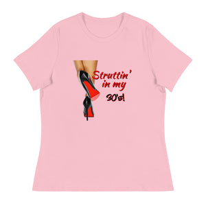 Struttin' In My 30s - Women's Relaxed T-Shirt