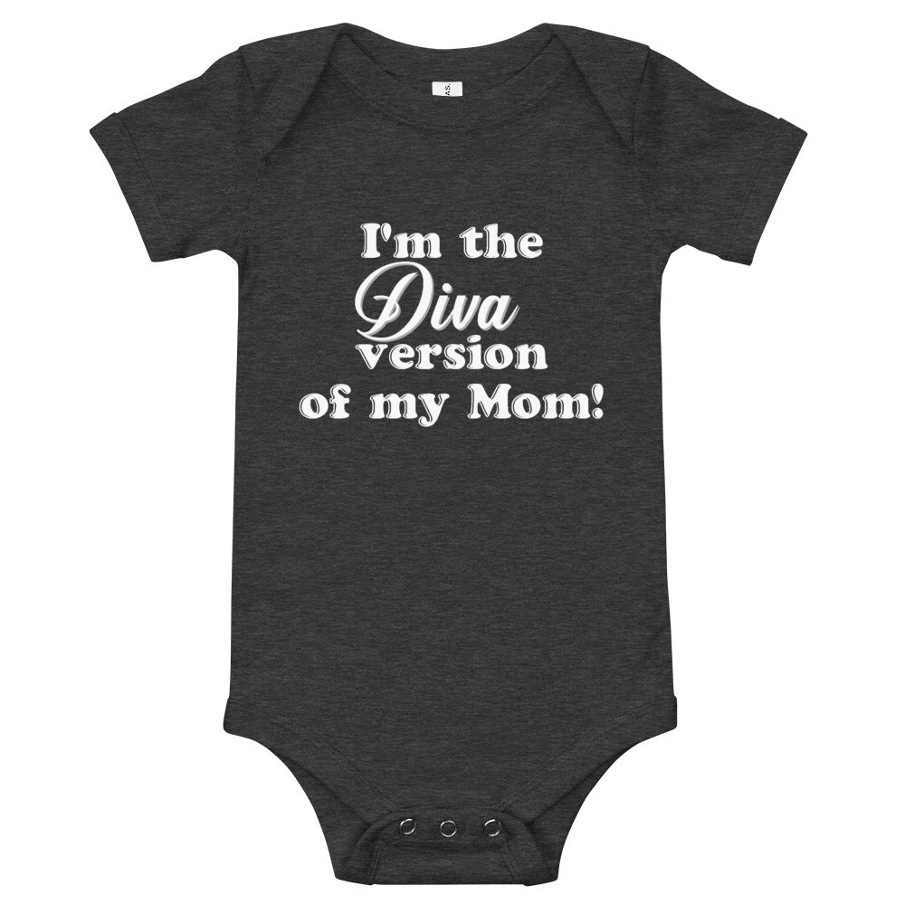 I'm the Diva version of my mom- onesie-T-Shirt