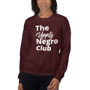 The Uppity Negro Club- Unisex Sweatshirt