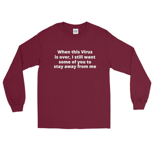 When this Virus is over...Men’s Long Sleeve Shirt