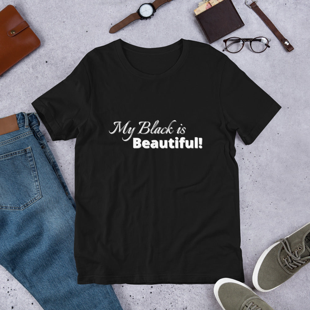 My Black Is Beautiful Short-Sleeve Unisex T-Shirt