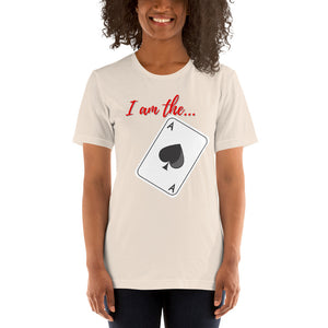 I am the Ace of Spades- Short-Sleeve Unisex T-Shirt