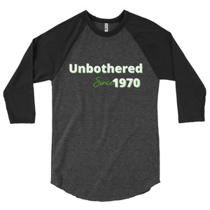 Unbothered since 1970 - 3/4 sleeve raglan shirt