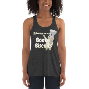Working on my Booty Biscuits- Women's Flowy Racerback Tank