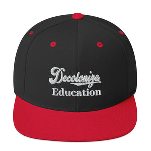 Decolonize Education- Snapback Hat