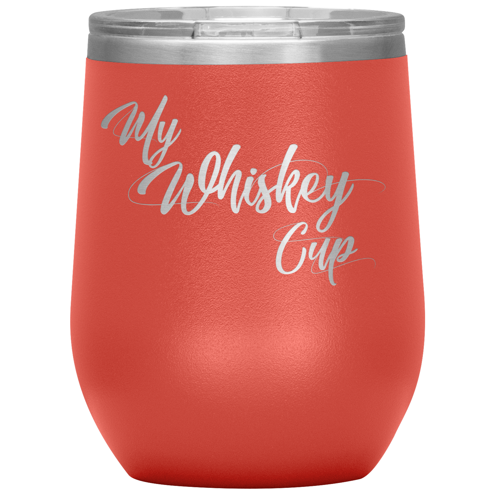 My Whiskey Cup- Tumbler