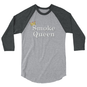Smoke Queen 1- 3/4 sleeve raglan shirt