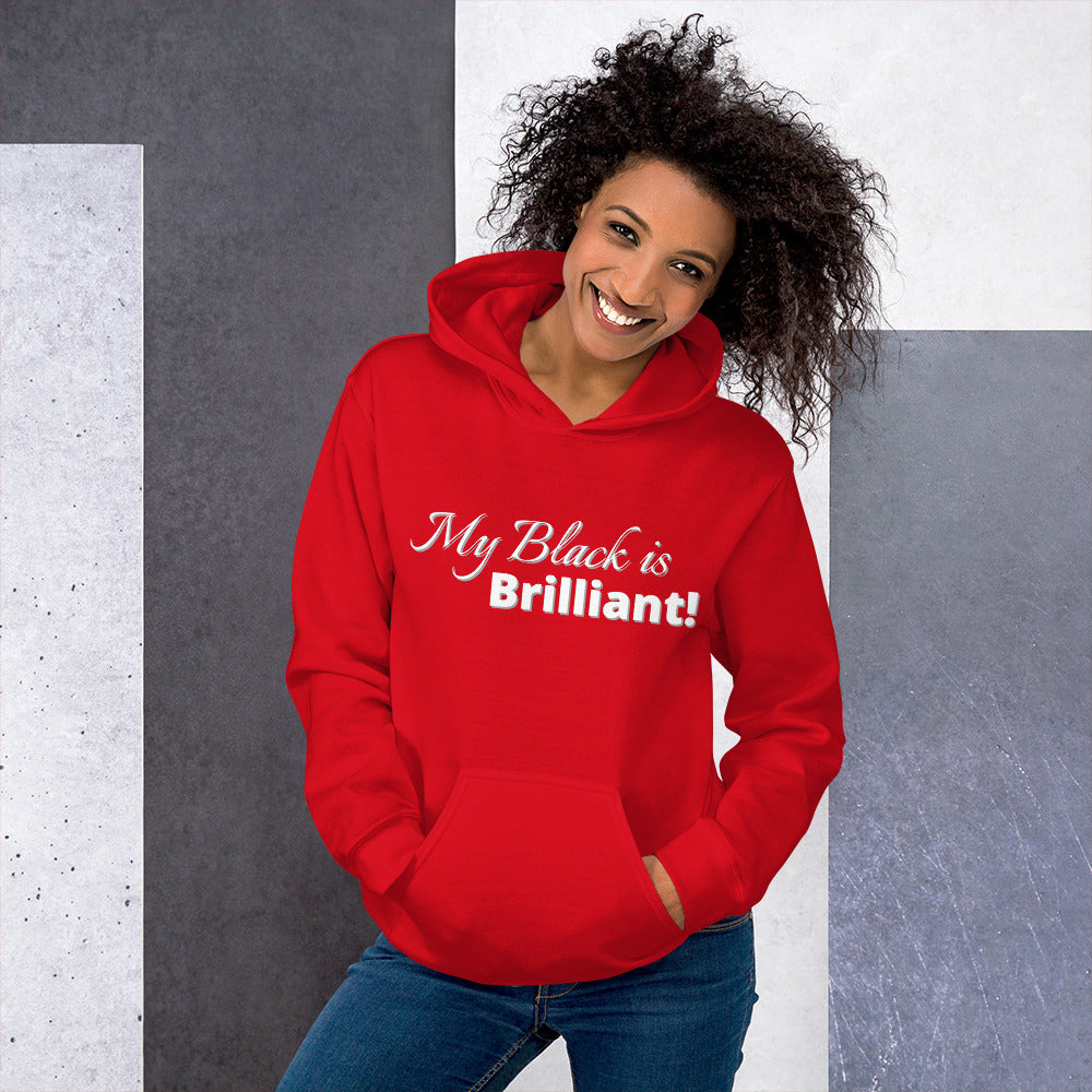 My Black is Brilliant- Unisex Hoodie