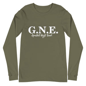 GNE- Greatest Night Ever!- Unisex Long Sleeve Tee